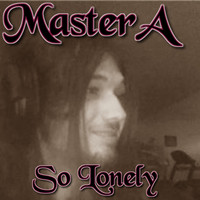 MasterA - So Lonely (feat. Solonely) (Explicit)