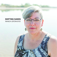 Wanda Gronhovd - Shifting Sands