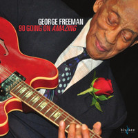 George Freeman - 90 Going on Amazing