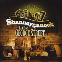Shanneyganock - Live On George Street