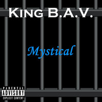 King B.A.V. - Mystical (Explicit)