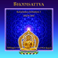 Aeoliah - Bhodisattva: Kalachakra Initiation 2 (Solfeggio 528 DNA Repair)