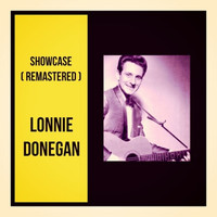 Lonnie Donegan - Showcase (Remastered)