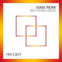 Ivan Perk - We Found Good