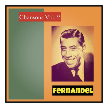 Fernandel - Chansons, vol. 2