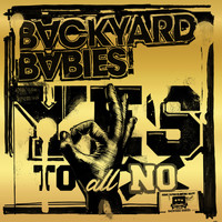 Backyard Babies - Yes to All No (Explicit)