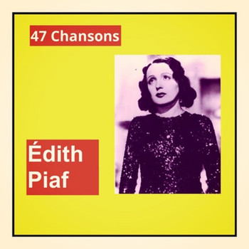 Édith Piaf - 47 chansons
