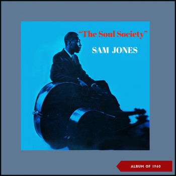 Sam Jones - The Soul Society (Album of 1960)