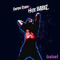Babel - Ontem Robin, Hoje Babel (Explicit)