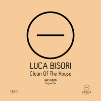 Luca Bisori - Clean of the House