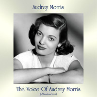 Audrey Morris - The Voice Of Audrey Morris (Remastered 2019)