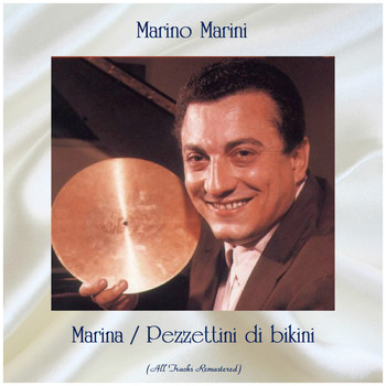 Marino Marini - Marina / Pezzettini di bikini (All Tracks Remastered)