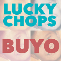 Lucky Chops - Buyo