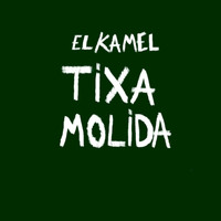 EL KAMEL - Tixa Molida