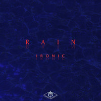 Ironic - Rain