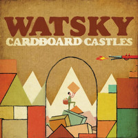Watsky - Cardboard Castles (Explicit)