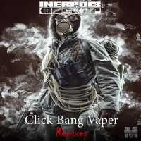 Inerpois, Backup - Click Bang Vaper
