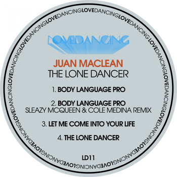 Juan MacLean - The Lone Dancer