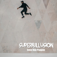 Sven van Paapen - Superb Illusion