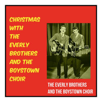 The Everly Brothers and the Boystown Choir - Christmas with the Everly Brothers and the Boystown Choir (Explicit)