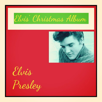 Elvis Presley - Elvis' Christmas Album (Explicit)