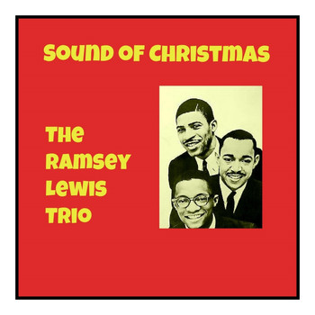 Ramsey Lewis Trio - Sound of Christmas (Explicit)