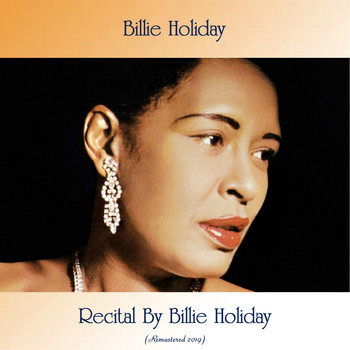 Billie Holiday - Recital By Billie Holiday (Remastered 2019)