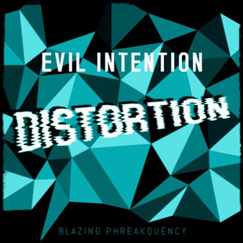 Evil Intention - Distortion (Explicit)