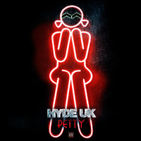 Hyde UK - Petty / Swayze (Explicit)