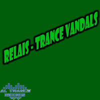 Relais - Trance Vandals