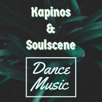 Kapinos, Soulscene - Dance Music