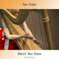 Sue Evans - Sweet Sue Evans (Remastered 2019)