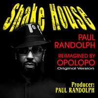 Paul Randolph - Shake House (Opolopo Remagination)
