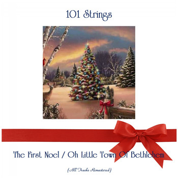 101 Strings - The First Noel / Oh Little Town Of Bethlehem (Remastered 2019)