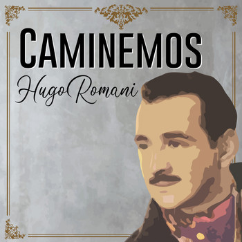 Hugo Romani - Caminemos
