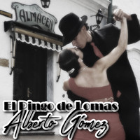 Alberto Gomez - El Pingo de Lomas (Tango)