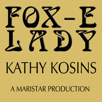 Kathy Kosins - Fox -E Lady