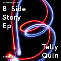 Telly Quin - B Side Story
