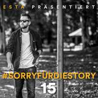 Esta - SorryfürdieStory 15 (Explicit)