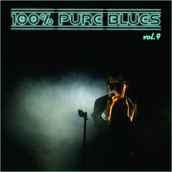 Various Artists - 100% Pure Blues, Vol. 9