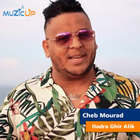 Cheb Mourad - Hadra Ghir Alik