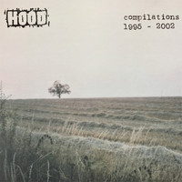 Hood - Compilations 1995 - 2002