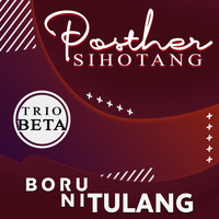 Posther Sihotang - Boru Ni Tulang