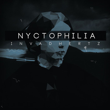 Invadhertz - Nyctophilia (5th Anniversary Edition)