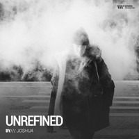 Joshua dnb - Unrefined (Album Debut)