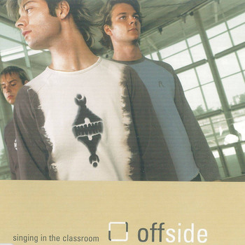 Offside - Singing in the Classroom