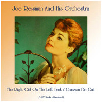 Joe Reisman And His Orchestra - The Right Girl On The Left Bank / Chanson De Gail (Remastered 2019)