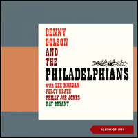Benny Golson - Benny Golson and the Philadelphians (Album of 1958)