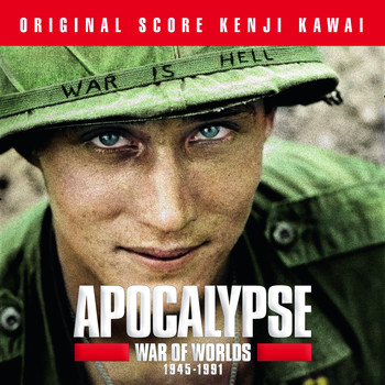 Kenji Kawai - Apocalypse War of Worlds 1945 - 1991 (Music from the Original TV Series by Isabelle Clarke and Daniel Costelle)
