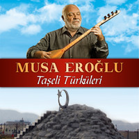 Musa Eroğlu - Taşeli Türküleri